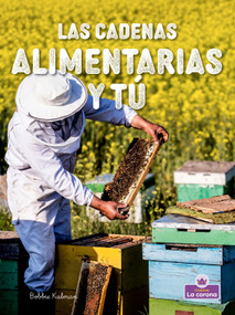 Las cadenas alimentarias y tú (Food Chains and You) (Spanish Edition) - 9781039886216 by Bobbie Kalman, 9781039886216