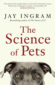 The Science of Pets - 9781668069288 by Jay Ingram, 9781668069288