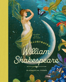 The Illustrated William Shakespeare (25 Essential Poems) by RyanG. Van Cleave, 9781638193081
