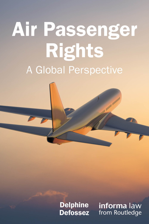 Air Passenger Rights (A Global Perspective) by Delphine Defossez, 9781041253211