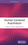 Human-Centered Automation by Carlos Toxli-Hernandez, 9781041120247
