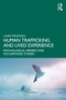 Human Trafficking and Lived Experience (Psychological Perspectives on Survivors' Stories) by Laura Dryjanska, 9781032867311