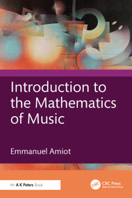 Introduction to the Mathematics of Music by Emmanuel Amiot, 9781041168164