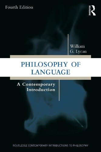 Philosophy of Language (A Contemporary Introduction) by William G. Lycan, 9781041076131