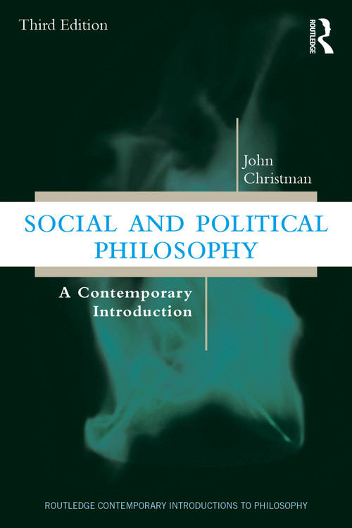 Social and Political Philosophy (A Contemporary Introduction) by John Christman, 9781032907840
