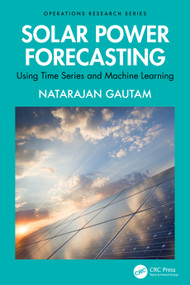 Solar Power Forecasting (Using Time Series and Machine Learning) by Natarajan Gautam, 9781032516950