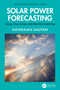 Solar Power Forecasting (Using Time Series and Machine Learning) by Natarajan Gautam, 9781032516950