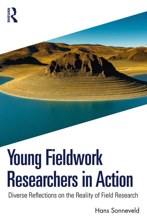 Young Fieldwork Researchers in Action (Diverse Reflections on the Reality of Field Research) by Hans Sonneveld, 9781041152309