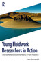 Young Fieldwork Researchers in Action (Diverse Reflections on the Reality of Field Research) by Hans Sonneveld, 9781041152309