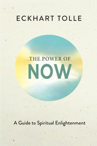 The Power of Now (A Guide to Spiritual Enlightenment) - 9781955831291 by Eckhart Tolle, 9781955831291
