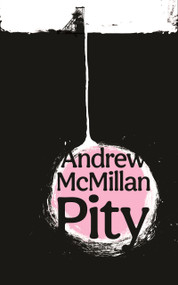 Pity by Andrew McMillan, 9781838858957