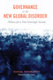 Governance in the New Global Disorder (Politics for a Post-Sovereign Society) by Daniel Innerarity, Saskia Sassen, Sandra Kingery, 9780231170604