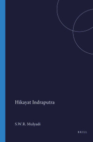 Hikayat Indraputra (A Malay Romance) by S.W.R. Mulyadi, 9789067650458