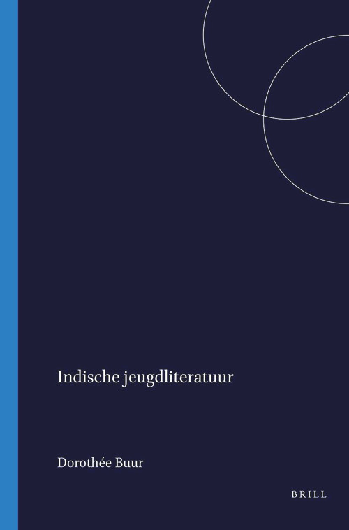 Indische jeugdliteratuur (Geannoteerde bibliografie van jeugdboeken over Nederlands-Indië en Indonesië, 1825-1991) (Dutch; Flemish Edition) by Dorothée Buur, 9789067180375