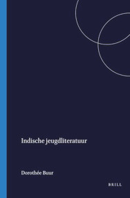 Indische jeugdliteratuur (Geannoteerde bibliografie van jeugdboeken over Nederlands-Indië en Indonesië, 1825-1991) (Dutch; Flemish Edition) by Dorothée Buur, 9789067180375