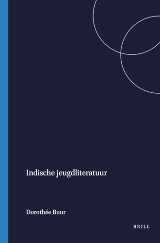 Indische jeugdliteratuur (Geannoteerde bibliografie van jeugdboeken over Nederlands-Indië en Indonesië, 1825-1991) (Dutch; Flemish Edition) by Dorothée Buur, 9789067180375