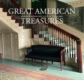 Great American Treasures: (Women Preserving History Since 1891) by Carol Cadou, Ellen Boomer, 9798987228241