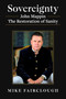 Sovereignty (John Mappin - The Restoration of Sanity) by Mike Fairclough, 9781510787940