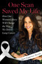 One Scan Saved My Life (How One Woman's Story Will Change the Way We Detect Lung Cancer) by Shira Kupperman Boehler, 9781510788022