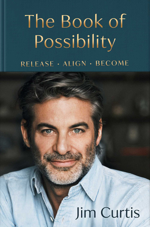 The Book of Possibility (Release. Align. Become.) by Jim Curtis, 9781668246498