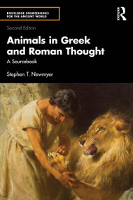 Animals in Greek and Roman Thought (A Sourcebook) by Stephen T. Newmyer, 9781041219545