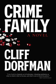 Crime Family (A Novel) by Cliff Dorfman, 9798895655740