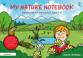 My Nature Notebook (Adventures for the Senses, Ages 7-12) by Claire Holmes, 9781041168928