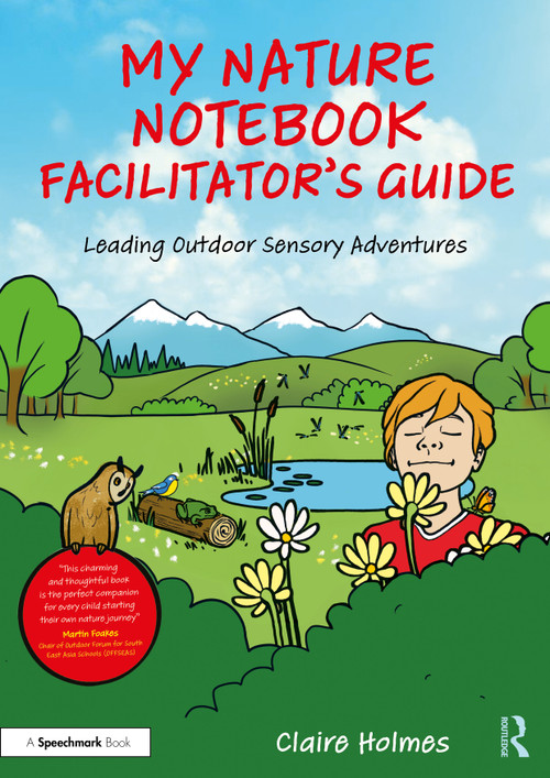 My Nature Notebook Facilitator's Guide (Leading Outdoor Sensory Adventures) by Claire Holmes, 9781041168966