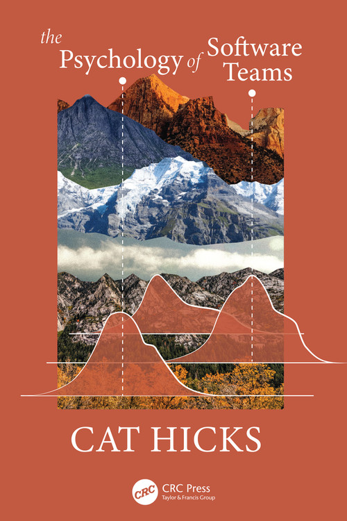 The Psychology of Software Teams by Cat Hicks, 9781032963396