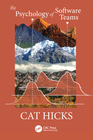 The Psychology of Software Teams - 9781032963389 by Cat Hicks, 9781032963389