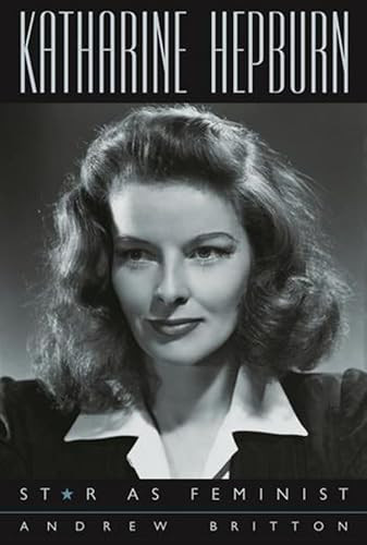 Katharine Hepburn (Star as Feminist) by Andrew Britton, Robin Wood, 9780231132770