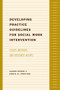 Developing Practice Guidelines for Social Work Intervention (Issues, Methods, and Research Agenda) by Aaron Rosen, Enola K. Proctor, 9780231123112