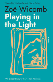 Playing in the Light (A Novel) - 9798893851137 by Zoë Wicomb