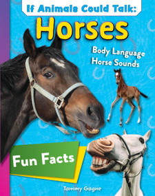 If Animals Could Talk: Horses (Learn Fun Facts About the Things Horses Do!) by Tammy Gagne, 9798890940612