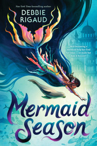Mermaid Season by Debbie Rigaud, 9781338806748