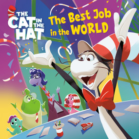 The Best Job in the World (The Cat in the Hat Movie) by Megan Roth, Random House, 9798217224616