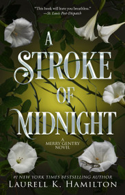 A Stroke of Midnight (A Merry Gentry Novel) by Laurell K. Hamilton, 9780345492449