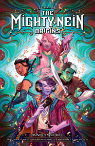 Critical Role: The Mighty Nein Origins Omnibus Volume 2 by Jody Houser, Kendra Wells, Mae  Catt, Hunter Bonyun, Selina Espiritu, 9781506753775