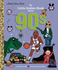My Little Golden Book About the '90s by Jennifer Dussling, Spencer Wilson, 9798217116607