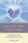 Your Life After Their Death (A Medium's Guide to Healing After a Loss) by Karen Noe, 9781401943226
