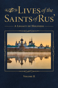 Lives of the Saints of Rus' (A Legacy of Holiness - Volume 2) by Seraphim Englehardt, Taisia Kartsova, 9780884655213