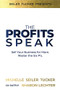 Profits Speak (Sell Your Business for More. Master the Six P's.) by Michelle Tucker, 9781732049710
