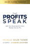 Profits Speak (Sell Your Business for More. Master the Six P's.) by Michelle Tucker, 9781732049710