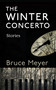 The Winter Concerto by Bruce Meyer, 9781778490545