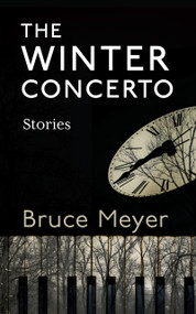 The Winter Concerto by Bruce Meyer, 9781778490545
