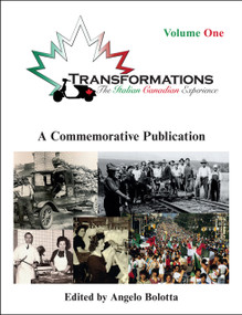 Transformations: Volume One (The Italian Canadian Experience) by Angelo Bolotta, 9781778490835