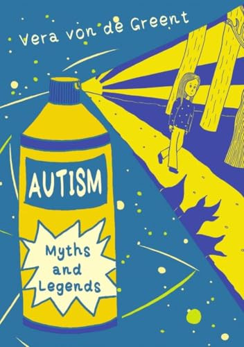 Autism Myths and Legends by Vera von de Greent, 9781837732623