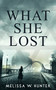 What She Lost - 9781947976153 by Melissa W Hunter, 9781947976153