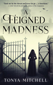 Feigned Madness, A by Tonya Mitchell, 9781947976207