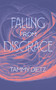 Falling from Disgrace by Tammy Dietz, 9781947976481